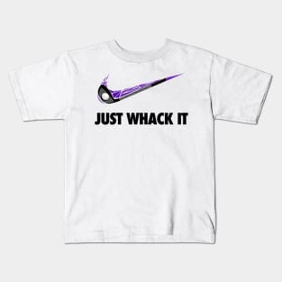 Just Whack It Kids T-Shirt